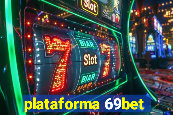 plataforma 69bet